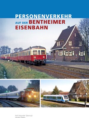 Buchcover Personenverkehr auf der Bentheimer Eisenbahn | Ralf Tyborczyk | EAN 9783981821154 | ISBN 3-9818211-5-7 | ISBN 978-3-9818211-5-4