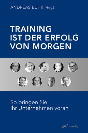 Buchcover Training ist der Erfolg von morgen  | EAN 9783981822007 | ISBN 3-9818220-0-5 | ISBN 978-3-9818220-0-7