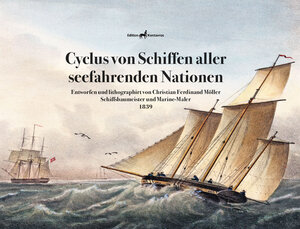 Buchcover Cyclus von Schiffen aller seefahrenden Nationen | Christian Ferdinand Möller | EAN 9783981828757 | ISBN 3-9818287-5-5 | ISBN 978-3-9818287-5-7