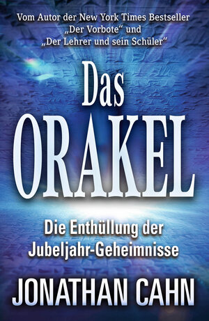 Buchcover Das Orakel | Jonathan Cahn | EAN 9783981838176 | ISBN 3-9818381-7-3 | ISBN 978-3-9818381-7-6