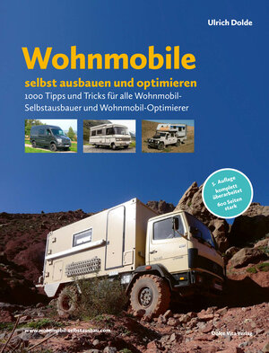 Buchcover Wohnmobile selbst ausbauen und optimieren | Ulrich Dolde | EAN 9783981855357 | ISBN 3-9818553-5-3 | ISBN 978-3-9818553-5-7