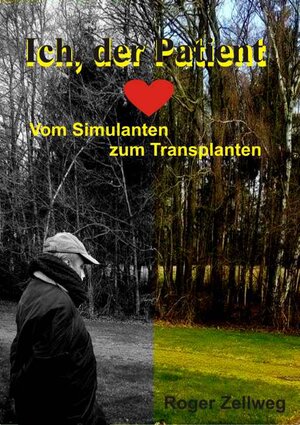Buchcover Ich, der Patient | Roger Zellweg | EAN 9783981860719 | ISBN 3-9818607-1-3 | ISBN 978-3-9818607-1-9