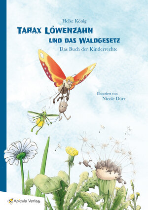 Buchcover Tarax Löwenzahn und das Waldgesetz | Heike König | EAN 9783981861297 | ISBN 3-9818612-9-9 | ISBN 978-3-9818612-9-7