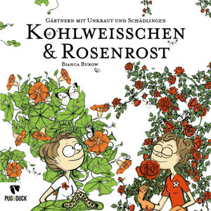 Buchcover Kohlweisschen und Rosenrost | Bianca Burow | EAN 9783981868234 | ISBN 3-9818682-3-4 | ISBN 978-3-9818682-3-4