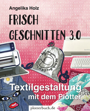 Buchcover Frisch Geschnitten 3.0 | Angelika Holz | EAN 9783981877236 | ISBN 3-9818772-3-3 | ISBN 978-3-9818772-3-6