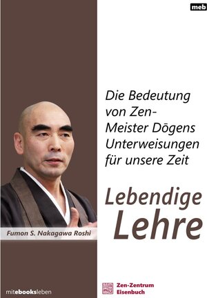 Buchcover Lebendige Lehre | Fumon S. Nakagawa Roshi | EAN 9783981879216 | ISBN 3-9818792-1-X | ISBN 978-3-9818792-1-6