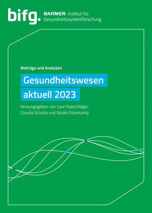 Buchcover BARMER Gesundheitswesen aktuell 2023 | Claudia Schulte | EAN 9783981880960 | ISBN 3-9818809-6-X | ISBN 978-3-9818809-6-0