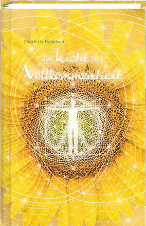 Buchcover Im Licht der Vollkommenheit | Charlotte Deppisch | EAN 9783981884319 | ISBN 3-9818843-1-0 | ISBN 978-3-9818843-1-9