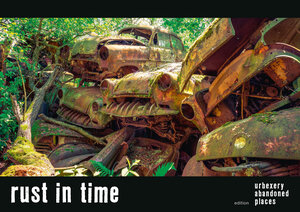 Buchcover Rust in Time - Kalender A3 Calendar | EAN 9783981890310 | ISBN 3-9818903-1-0 | ISBN 978-3-9818903-1-0