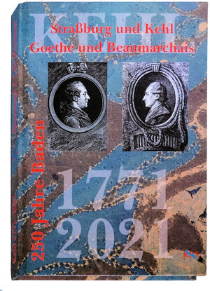 Buchcover Straßburg und Kehl Goethe und Beaumarchais | Cornelius Steckner | EAN 9783981892260 | ISBN 3-9818922-6-7 | ISBN 978-3-9818922-6-0