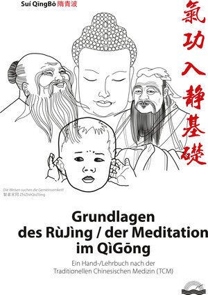 Buchcover Grundlagen des RùJìng / der Meditation im QìGōng | QingBo Sui | EAN 9783981916188 | ISBN 3-9819161-8-2 | ISBN 978-3-9819161-8-8