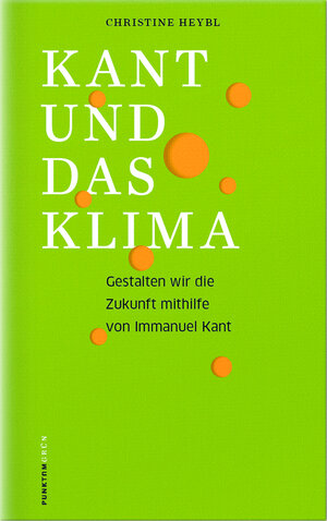 Buchcover KANT UND DAS KLIMA | Christine Heybl | EAN 9783981946215 | ISBN 3-9819462-1-9 | ISBN 978-3-9819462-1-5