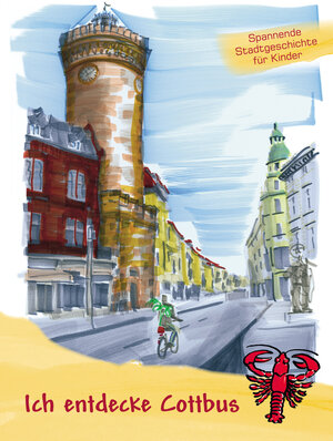Buchcover Ich entdecke Cottbus | Stefanie Schiemenz | EAN 9783981962512 | ISBN 3-9819625-1-6 | ISBN 978-3-9819625-1-2
