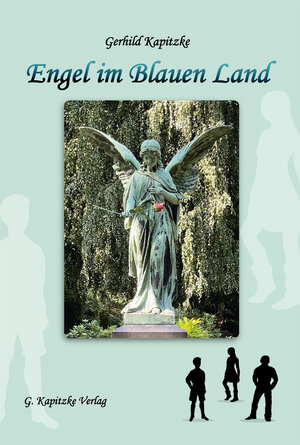 Buchcover Engel im Blauen Land | Kapitzke Gerhild | EAN 9783981991826 | ISBN 3-9819918-2-6 | ISBN 978-3-9819918-2-6