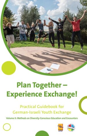 Buchcover Plan Together - Live Encounters! Practical Guidebook for German-Israeli Youth Exchange  | EAN 9783982031040 | ISBN 3-9820310-4-4 | ISBN 978-3-9820310-4-0