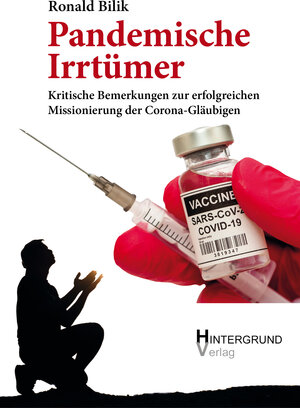 Buchcover Pandemische Irrtümer | Ronald Bilik | EAN 9783982033655 | ISBN 3-9820336-5-9 | ISBN 978-3-9820336-5-5