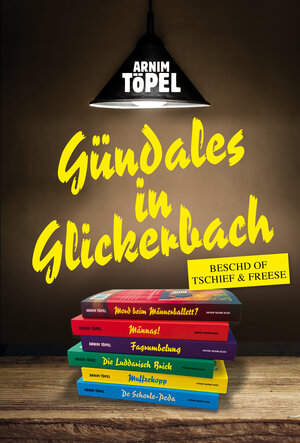 Buchcover Gündales in Glickerbach | Arnim Töpel | EAN 9783982034317 | ISBN 3-9820343-1-0 | ISBN 978-3-9820343-1-7