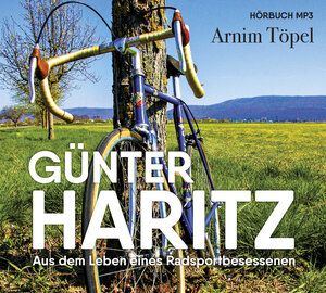 Buchcover GÜNTER HARITZ Aus dem Leben eines Radsportbesessenen  | EAN 9783982034355 | ISBN 3-9820343-5-3 | ISBN 978-3-9820343-5-5