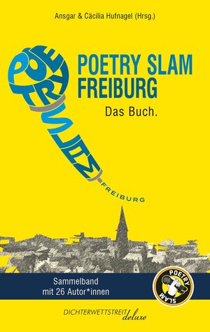 Buchcover Poetry Slam Freiburg | Sebastian 23 | EAN 9783982035888 | ISBN 3-9820358-8-0 | ISBN 978-3-9820358-8-8