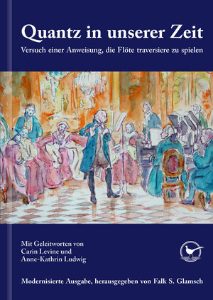 Buchcover Quantz in unserer Zeit: Versuch einer Anweisung, die Flöte traversiere zu spielen  | EAN 9783982045900 | ISBN 3-9820459-0-8 | ISBN 978-3-9820459-0-0