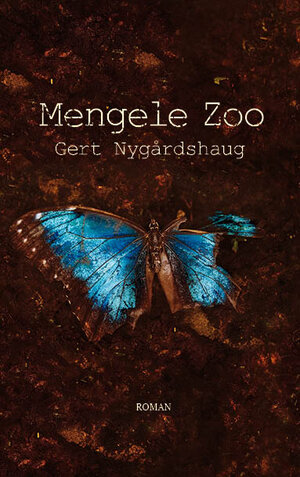 Buchcover Mengele Zoo | Gert Nygårdshaug | EAN 9783982052205 | ISBN 3-9820522-0-3 | ISBN 978-3-9820522-0-5