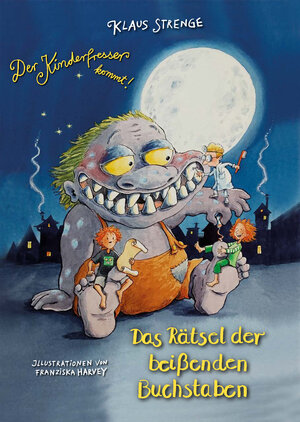 Buchcover Der Kinderfresser kommt! | Strenge Klaus | EAN 9783982054674 | ISBN 3-9820546-7-2 | ISBN 978-3-9820546-7-4