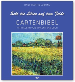 Buchcover Seht die Lilien auf dem Felde  | EAN 9783982063607 | ISBN 3-9820636-0-4 | ISBN 978-3-9820636-0-7