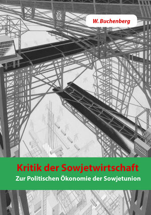 Buchcover Kritik der Sowjetwirtschaft | W. Buchenberg | EAN 9783982078359 | ISBN 3-9820783-5-0 | ISBN 978-3-9820783-5-9