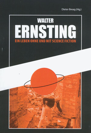 Buchcover Walter Ernsting  | EAN 9783982078366 | ISBN 3-9820783-6-9 | ISBN 978-3-9820783-6-6