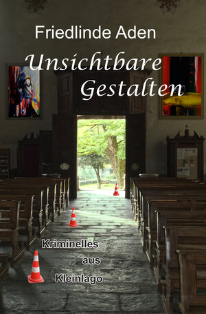 Buchcover Unsichtbare Gestalten | Friedlinde Aden | EAN 9783982080048 | ISBN 3-9820800-4-5 | ISBN 978-3-9820800-4-8