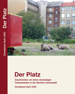 Buchcover Der Platz | Constanze Suhr | EAN 9783982085678 | ISBN 3-9820856-7-5 | ISBN 978-3-9820856-7-8