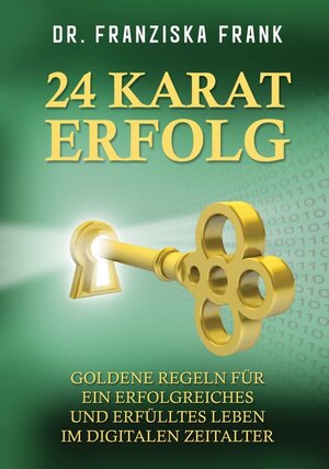 Buchcover 24 Karat Erfolg | Franziska Frank | EAN 9783982088891 | ISBN 3-9820888-9-5 | ISBN 978-3-9820888-9-1