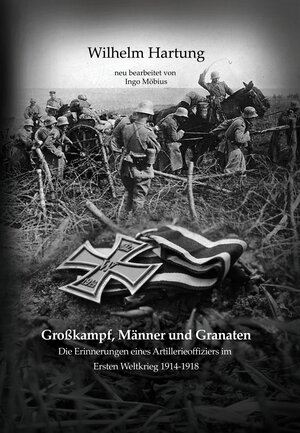 Buchcover Großkampf, Männer und Granaten | Ingo Möbius | EAN 9783982102016 | ISBN 3-9821020-1-4 | ISBN 978-3-9821020-1-6