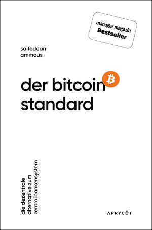 Buchcover Der Bitcoin-Standard | Saifedean Ammous | EAN 9783982109503 | ISBN 3-9821095-0-7 | ISBN 978-3-9821095-0-3