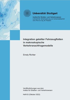 Buchcover Integration geteilter Fahrzeugflotten in makroskopische Verkehrsnachfragemodelle | Emely Richter | EAN 9783982113845 | ISBN 3-9821138-4-9 | ISBN 978-3-9821138-4-5
