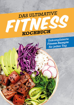 Buchcover Das ultimative Fitness Kochbuch von FITFORE | Dominic Schneider | EAN 9783982121444 | ISBN 3-9821214-4-2 | ISBN 978-3-9821214-4-4