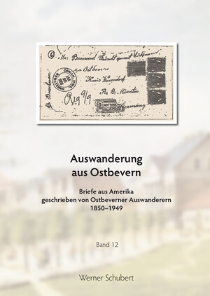 Buchcover Auswanderung aus Ostbevern | Werner Schubert | EAN 9783982121819 | ISBN 3-9821218-1-7 | ISBN 978-3-9821218-1-9
