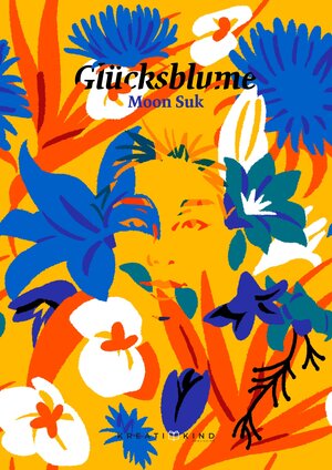 Buchcover Glücksblume | Moon Suk | EAN 9783982123417 | ISBN 3-9821234-1-0 | ISBN 978-3-9821234-1-7