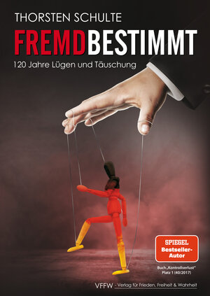 Buchcover Fremdbestimmt | Thorsten Schulte | EAN 9783982126500 | ISBN 3-9821265-0-9 | ISBN 978-3-9821265-0-0