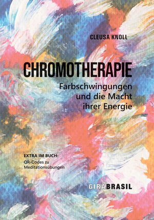 Buchcover Chromotherapie | Cleusas Knoll | EAN 9783982127675 | ISBN 3-9821276-7-X | ISBN 978-3-9821276-7-5