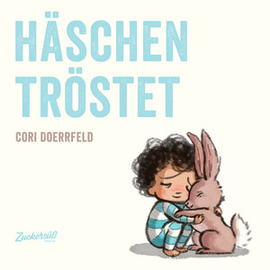 Buchcover Häschen tröstet | Cori Doerrfeld | EAN 9783982137902 | ISBN 3-9821379-0-X | ISBN 978-3-9821379-0-2