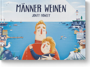 Buchcover Männer weinen | Jonty Howley | EAN 9783982137919 | ISBN 3-9821379-1-8 | ISBN 978-3-9821379-1-9