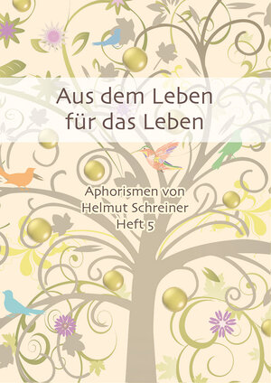 Buchcover Aus dem Leben für das Leben | Helmut F. Schreiner | EAN 9783982145945 | ISBN 3-9821459-4-5 | ISBN 978-3-9821459-4-5