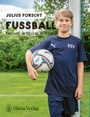 Buchcover Julius forscht - Fußball | Michael König | EAN 9783982153094 | ISBN 3-9821530-9-3 | ISBN 978-3-9821530-9-4