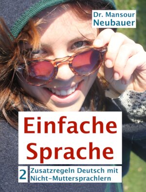 Buchcover Einfache Sprache | Mansour Neubauer | EAN 9783982161716 | ISBN 3-9821617-1-1 | ISBN 978-3-9821617-1-6