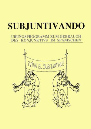 Buchcover Subjuntivando | Rainer Scheppelmann | EAN 9783982174495 | ISBN 3-9821744-9-X | ISBN 978-3-9821744-9-5