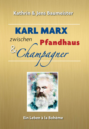 Buchcover Karl Marx zwischen Pfandhaus & Champagner | Jens Baumeister | EAN 9783982178042 | ISBN 3-9821780-4-5 | ISBN 978-3-9821780-4-2
