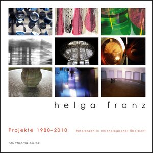 Buchcover Helga Franz: Projekte 1980-2010 | Helga Franz | EAN 9783982185422 | ISBN 3-9821854-2-4 | ISBN 978-3-9821854-2-2