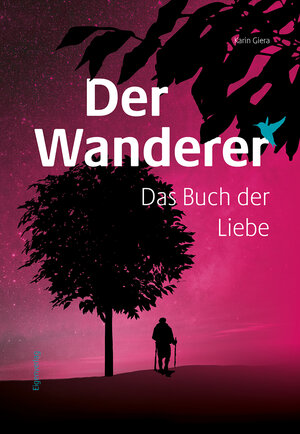 Buchcover Der Wanderer | Karin Giera | EAN 9783982186528 | ISBN 3-9821865-2-8 | ISBN 978-3-9821865-2-8