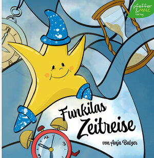 Buchcover Funkilas Zeitreise | Anja Balzer | EAN 9783982198842 | ISBN 3-9821988-4-4 | ISBN 978-3-9821988-4-2